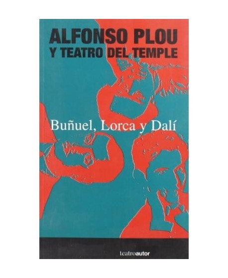Buñuel. Lorca y Dalí