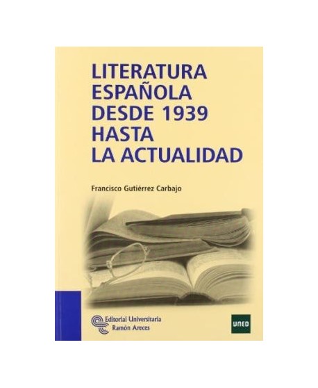 LITERATURA ESPAÑOLA DESDE 1939 HASTA LA ACTUALIDAD