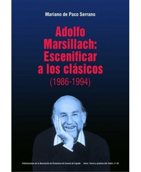 Adolfo Marsillach: Escenificar a los clásicos