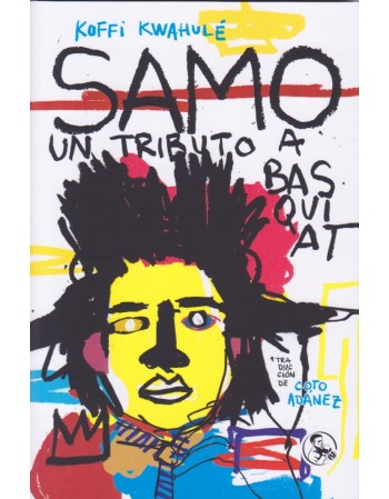 SAMO. Un tributo a Basquiat
