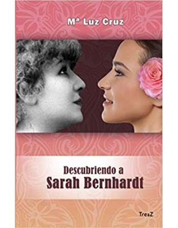 Descubriendo a Sarah Bernhardt