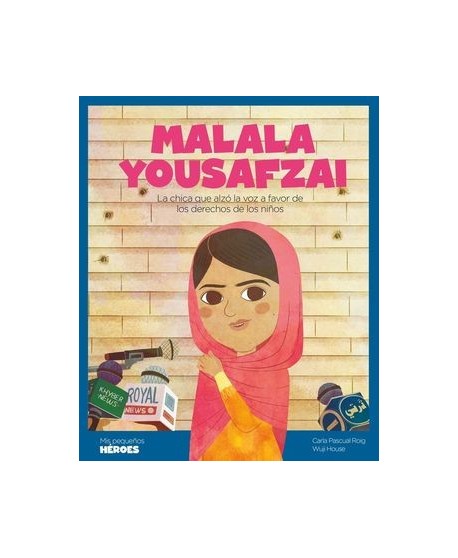 Malala Yousafzai. La chica que alzó la voz a favor de los derechos de los niños
