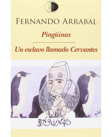 Pingüinas / Un esclavo llamado Cervantes
