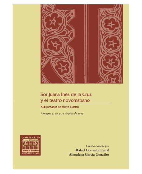 Sor Juana Inés de la Cruz y el teatro novohispano