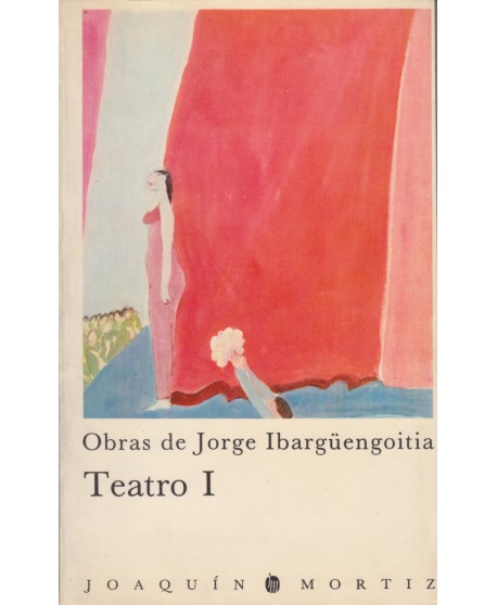 Teatro I Obras de Jorge Ibargüengoitia