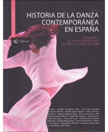 Historia de la danza contemporánea en España. Volumen II *