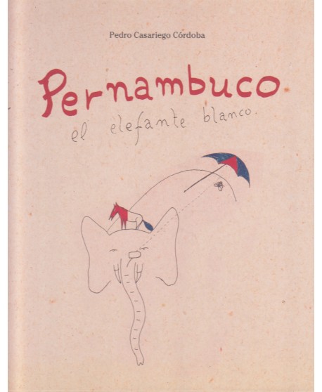Pernambuco, el elefante blanco