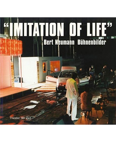"Imitation of Life" Bert Neumann, Bühnenbilder