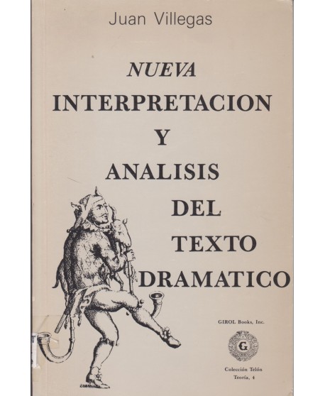 Nueva interpretación y análisis del texto dramático