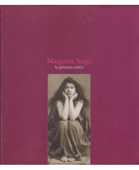 Margarita Xirgu / La primera actriz (2ª mano)