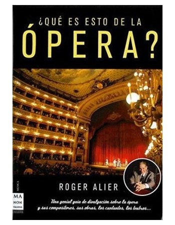 ¿Qué es esto de la ópera?