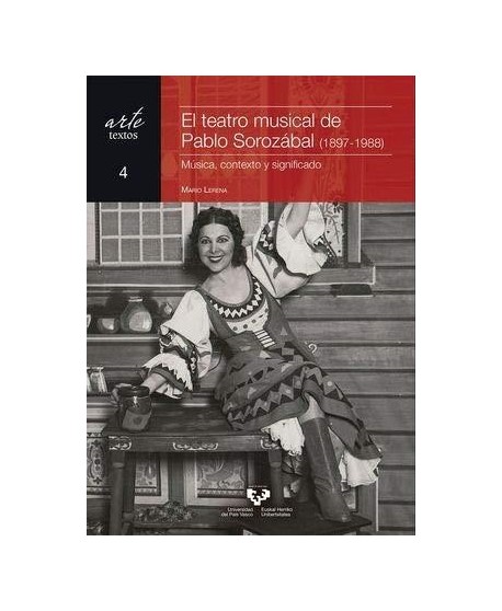 El teatro musical de Pablo Sorozábal (1897-1988). Música, contexto y significado