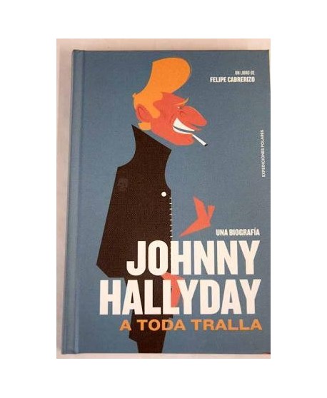 Johnny Hallyday. Una biografía a toda tralla
