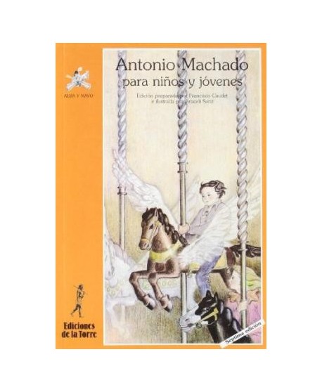 Antonio Machado para niños y niñas... y otros seres curiosos