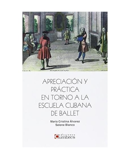 Apreciación y práctica en torno a la escuela cubana de ballet