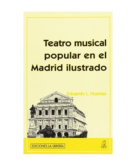 Teatro musical popular en el Madrid ilustrado