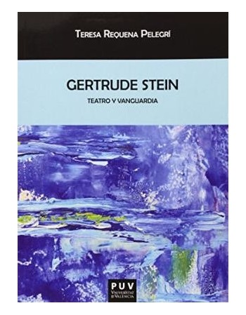 Gertrude Stein. Teatro y...
