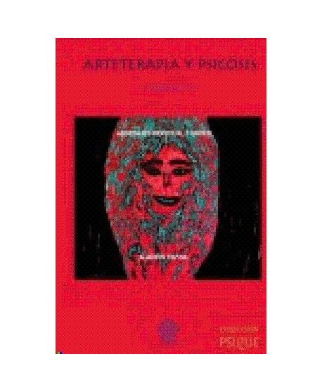 Arteterapia y psicosis. Vol. II