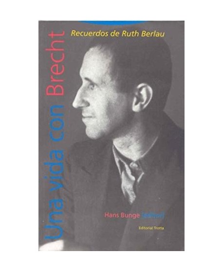 Una vida con Brecht. Recuerdos de Ruth Berlau