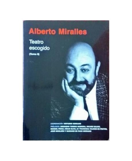 Alberto Miralles. Teatro Escogido Tomo II